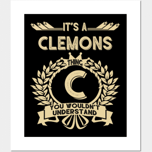 Clemons Name - It Is A Clemons Thing You Wouldnt Understand Posters and Art